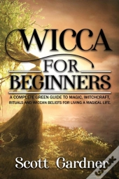 Wicca For Beginners
