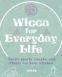 Wicca For Everyday Life - Preview
