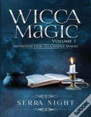 Wicca Magic Volume 1