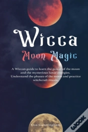 Capa do artigo Wicca Moon Magic: A Wiccan Guide To Lear