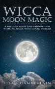 Wicca Moon Magic: A Wiccan'S Guide And G