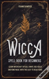 Wicca Spell Book For Beginners