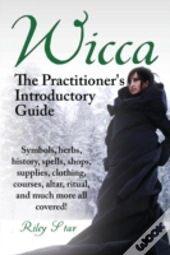 Wicca. The Practitioner'S Introductory G