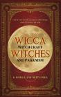 Wicca, Witch Craft, Witches And Paganism Hardback Version - Preview