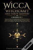 Wicca Witchcraft And Tarot Mastery