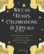 Wiccan Feasts, Celebrations, And Rituals - Preview