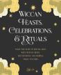 Wiccan Feasts, Celebrations, And Rituals - Preview