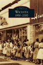 Wichita 1930-2000 - Preview