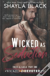 Wicked As Seduction (Trees & Laila, Part One)