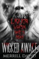 Wicked Awake - Liquor When She'S Dead