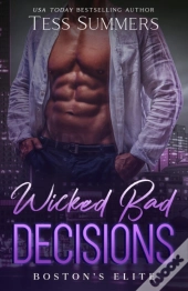 Wicked Bad Decisions