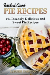 Wicked Good Pie Recipes