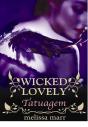 Wicked Lovely - Tatuagem - Preview