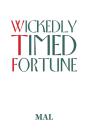 Wickedly Timed Fortune - Preview