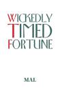 Wickedly Timed Fortune - Preview