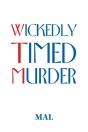 Wickedly Timed Murder - Preview