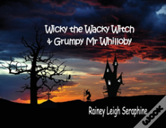 Wicky The Wacky Witch And Grumpy Mr Whilloby