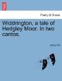 Widdrington, A Tale Of Hedgley Moor. In - Preview