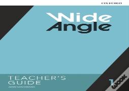 Wide Angle: Level 1: Teacher'S Guide