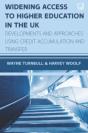 Widening Access To Higher Education In The Uk: Developments And Approach Es Using Credit Accumulation And Transfer 1e - Preview
