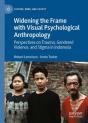 Widening The Frame With Visual Psychological Anthropology - Preview
