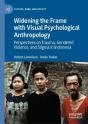 Widening The Frame With Visual Psychological Anthropology - Preview