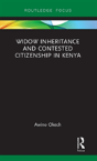Widow Inheritance And Contested Citizenship In Kenya - Preview