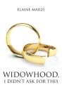 Widowhood, I Didn'T Ask For This - Preview