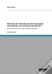 Capa do artigo Wie Kann Der Vertrieb Und Damit Das Ganze Unternehmen Von Vertrauen Profitieren?