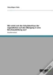 Capa do artigo Wie Wirkt Sich Der Schulabschluss Der Jugendlichen Auf Den Aã…Â€Œbergang In Eine Berufsausbildung Aus?