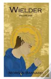 Wielder Volume One