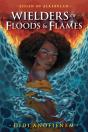 Wielders Of Floods & Flames - Preview