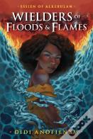 Wielders Of Floods & Flames
