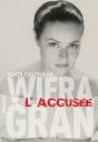 Wiera Gran L'Accusee - Preview