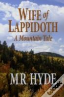 Wife Of Lappidoth: A Mountain Tale