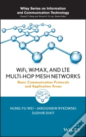 Wifi, Wimax, And Lte Multi-Hop Mesh Networks