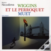 Wiggins Et Le Perroquet Muet