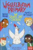 Wigglesbottom Primary: The Sports Day Chicken