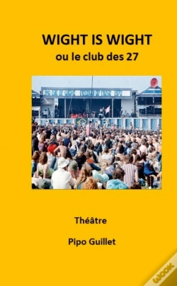 Capa do artigo Wight Is Wight - Le Club Des 27