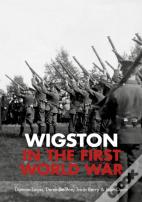 Wigston In The First World War