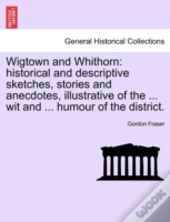 Wigtown And Whithorn: Historical And Des