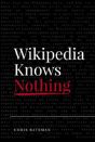 Wikipedia Knows Nothing - Preview