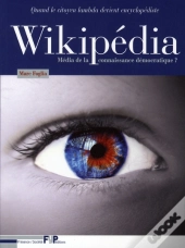 Wikipedia ; Média De La Connaissance Démocratique ?