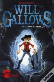 Capa do artigo Wil Gallows ; Duel Dans La Mine