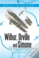 Wilbur, Orville . . . And Simone
