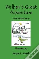 Wilbur'S Great Adventure