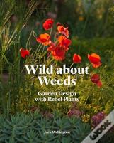Wild About Weeds
