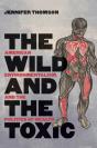 Wild And The Toxic - Preview