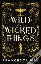 Wild And Wicked Things