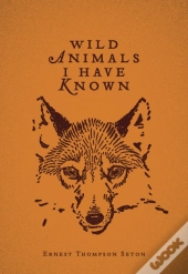 Wild Animals I Have Known